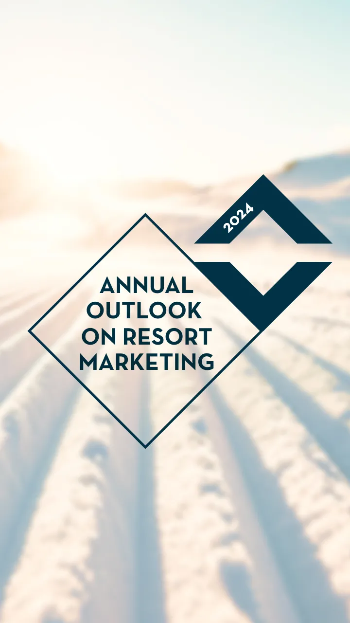 2024 Annual Outlook on Resort Marketing 